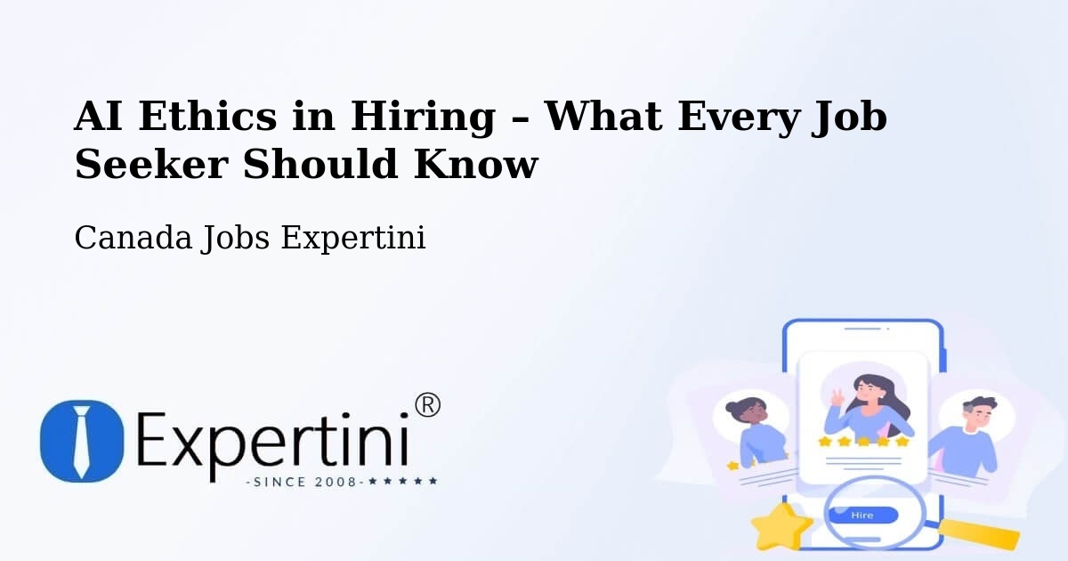 AI Ethics in Recruitment & Hiring – Brampton - Brampton, Canada Jobs Expertini