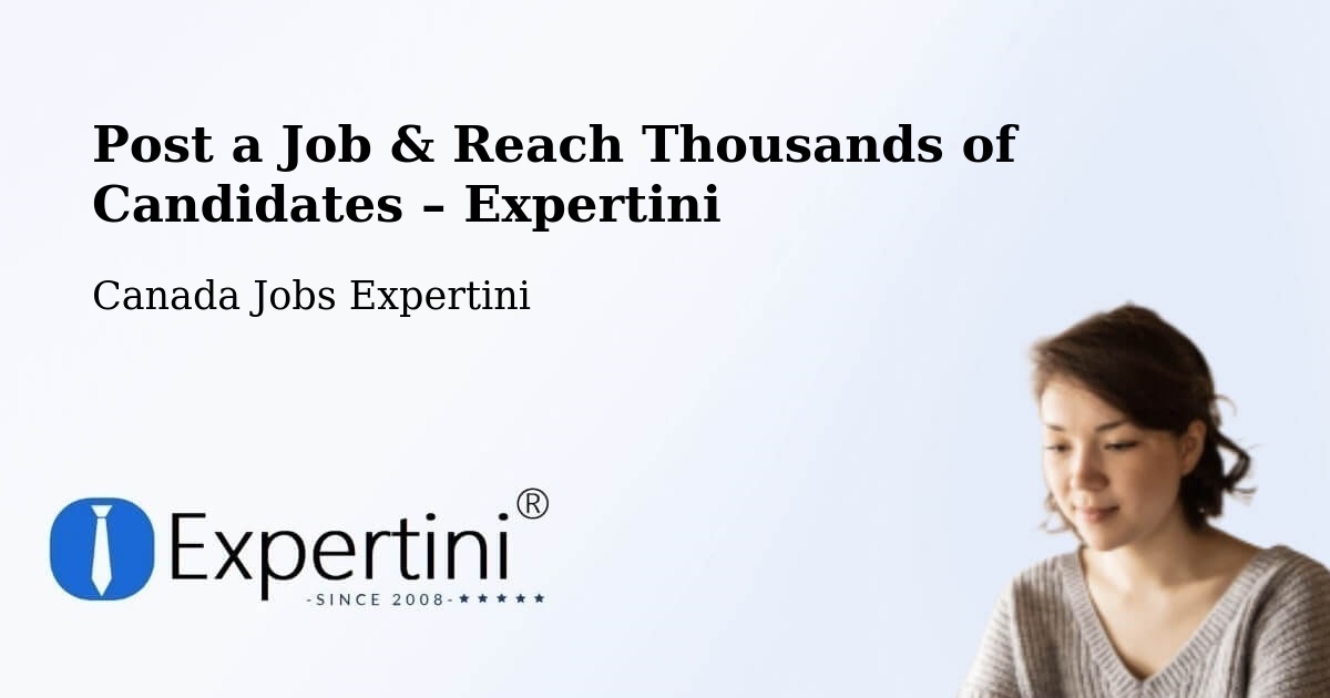 Post a Job in Brampton – Hire the Right Talent - Brampton, Canada Jobs Expertini